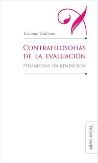 Contrafilosofías de la evaluación - Facundo Giuliano - E-Book