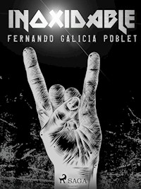 Inoxidable - Fernando Galicia Poblet - E-Book