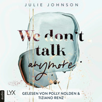 We don't talk anymore - Anymore-Duet, Teil 1 (Ungekürzt) - Julie Johnson - Hörbuch