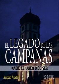 El legado de las campanas - Amparo Arastell - E-Book