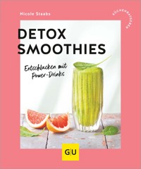 Detox-Smoothies - Nicole Staabs - E-Book