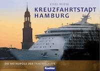 Kreuzfahrtstadt Hamburg - Eigel Wiese - E-Book