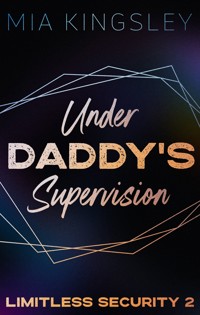 Under Daddy's Supervision - Mia Kingsley - E-Book