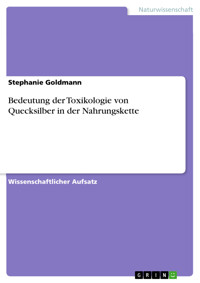 Bedeutung der Toxikologie von Quecksilber in der Nahrungskette - Stephanie Goldmann - E-Book