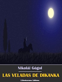 Las Veladas de Dikanka - Nikolái Gógol - E-Book