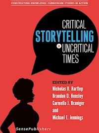 Critical Storytelling in Uncritical Times -  - E-Book