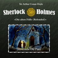 Sherlock Holmes, Die alten Fälle (Reloaded), Fall 50: Shoscombe Old Place - Sir Arthur Conan Doyle - Hörbuch