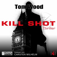 Kill Shot - Tesseract 4 (Ungekürzt) - Tom Wood - Hörbuch