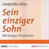 Sein einziger Sohn - Leopoldo Alas Clarín - Hörbuch
