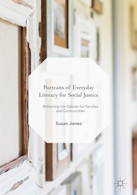 Portraits of Everyday Literacy for Social Justice - Susan Jones - E-Book