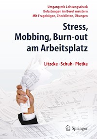 Stress, Mobbing und Burn-out am Arbeitsplatz - Sven Litzcke - E-Book