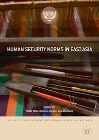 Human Security Norms in East Asia -  - E-Book