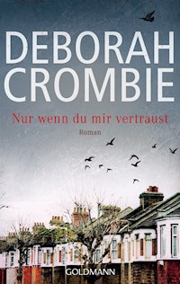 Nur wenn du mir vertraust - Deborah Crombie - E-Book