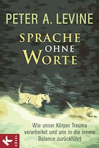 Sprache ohne Worte - Peter A. Levine - E-Book + Hörbuch