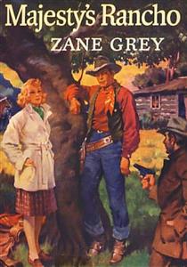 Majesty's Rancho - Zane Grey - E-Book