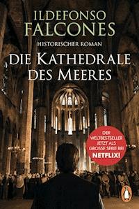 Die Kathedrale des Meeres - Ildefonso Falcones - E-Book
