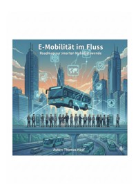E-Mobilität im Fluss - Thomas Hepf - E-Book