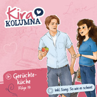 Kira Kolumna, Folge 19: Gerüchteküche - Matthias von Bornstädt - Hörbuch