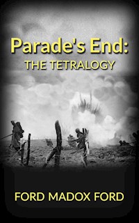 Parade's End: The Tetralogy - Ford Madox Ford - E-Book
