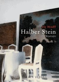 Halber Stein - Iris Wolff - E-Book