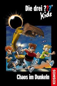 Die drei ??? Kids, 68, Chaos im Dunkeln (drei Fragezeichen Kids) - Ulf Blanck - E-Book