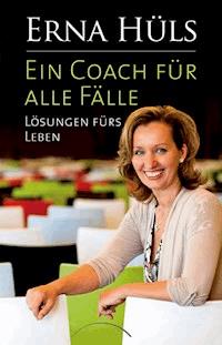 Ein Coach für alle Fälle - Erna Hüls - E-Book