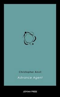 Advance Agent - Christopher Anvil - E-Book
