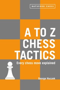 A to Z Chess Tactics - George Huczek - E-Book