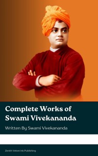 Complete Works of Swami Vivekananda - Swami Vivekananda - E-Book