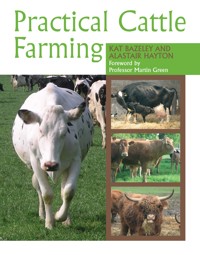 Practical Cattle Farming - Kat Bazeley - E-Book
