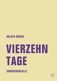 Vierzehn Tage - Holger Brüns - E-Book