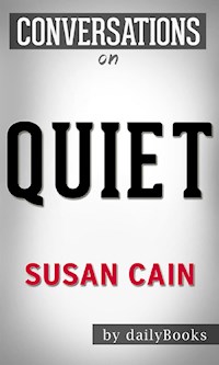 Quiet: The Power of Introverts in a World That Can't Stop Talking by Susan Cain | Conversation Starters - Daily Books - E-Book