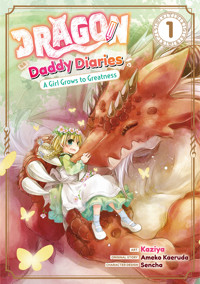 Dragon Daddy Diaries: A Girl Grows to Greatness (Manga) Volume 1 - Ameko Kaeruda - E-Book
