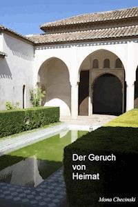 Der Geruch von Heimat - Mona Checinski - E-Book