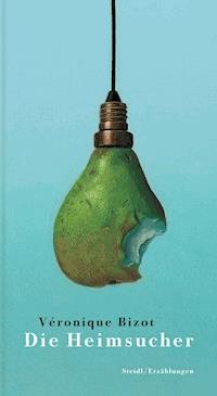 Die Heimsucher - Véronique Bizot - E-Book