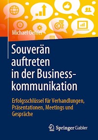 Souverän auftreten in der Businesskommunikation - Michael Oefner - E-Book