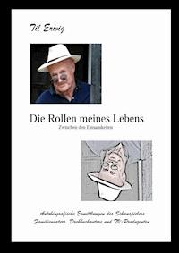 DIE ROLLEN MEINES LEBENS - Til Erwig - E-Book