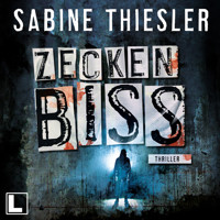 Zeckenbiss (ungekürzt) - Sabine Thiesler - Hörbuch