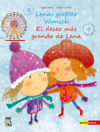Lenas größter Wunsch - El deseo más grande de Lena - Ingrid Annel - E-Book