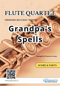 Flute Quartet "Grandpa's Spells" score & parts - Ferdinand "Jelly Roll" Morton - E-Book