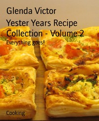 Yester Years Recipe Collection - Volume 2 - Glenda Victor - E-Book