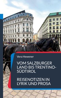 Vom Salzburger Land bis Trentino-Südtirol - Vera Hewener - E-Book