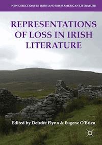 Representations of Loss in Irish Literature -  - E-Book