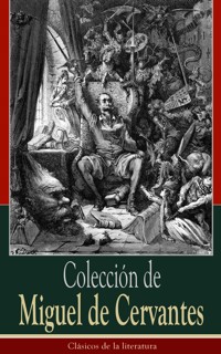 Colección de Miguel de Cervantes - Miguel Cervantes de Saavedra - E-Book