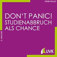 Don't Panic! Studienabbruch als Chance - Peter Piolot - E-Book