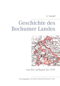 Geschichte des Bochumer Landes - E. Tetzlaff - E-Book