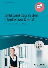 Berufseinstieg in den öffentlichen Dienst - inkl. Arbeitshilfen online - Susanne Forstner - E-Book