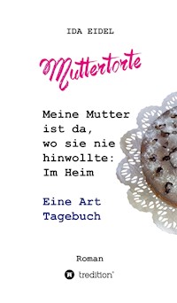 Muttertorte - Ida Eidel - E-Book