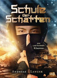 Schule der Schatten - Die lautlosen Kämpfer - Andreas Langer - E-Book