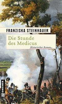 Die Stunde des Medicus - Franziska Steinhauer - E-Book
